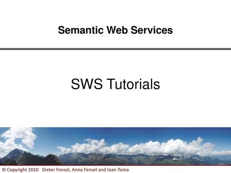 Semantic Web Services SWS Tutorials.