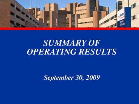 SUMMARY OF OPERATING RESULTS September 30, 2009