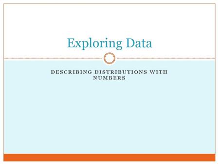 Describing Distributions with Numbers