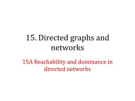 15. Directed graphs and networks