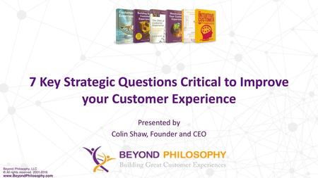 7 Key Strategic Questions Critical to Improve your Customer Experience