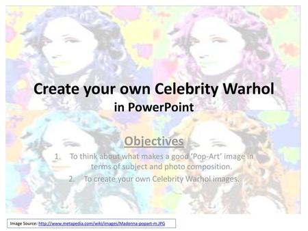 Create your own Celebrity Warhol in PowerPoint