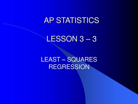 LEAST – SQUARES REGRESSION