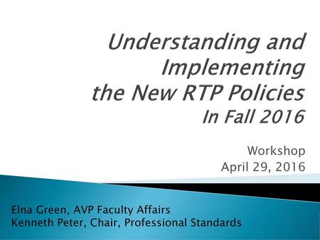 Understanding and Implementing the New RTP Policies In Fall 2016