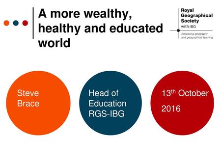 A more wealthy, healthy and educated world