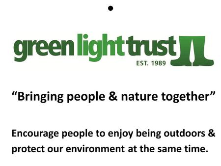 “Bringing people & nature together”