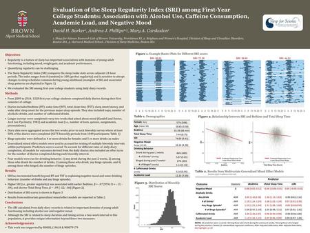 Evaluation of the Sleep Regularity Index (SRI) among First-Year College Students: Association with Alcohol Use, Caffeine Consumption, Academic Load, and.