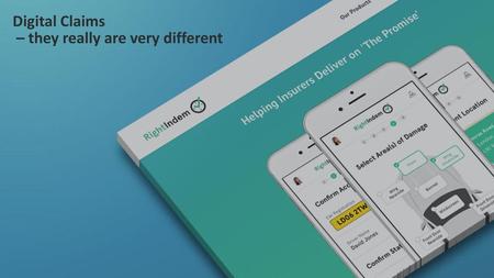 Digital Claims – they really are very different.
