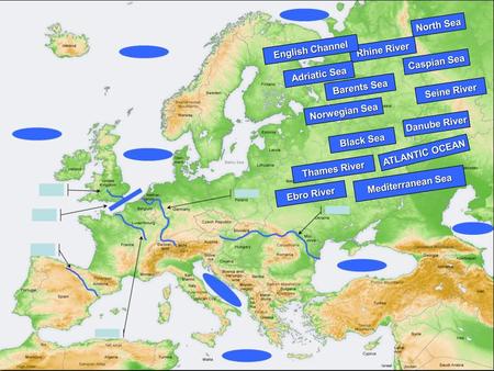 North Sea English Channel Rhine River Caspian Sea Adriatic Sea