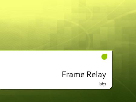 Frame Relay lab1.