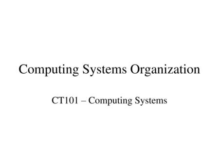 Computing Systems Organization