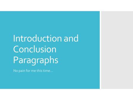 Introduction and Conclusion Paragraphs