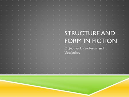 Structure and form in fiction