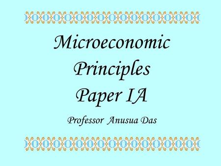 Microeconomic Principles Paper IA