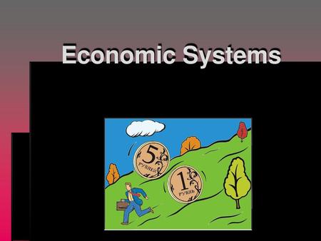 Economic Systems.