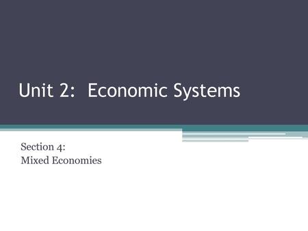 Unit 2: Economic Systems