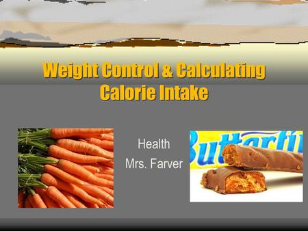 Weight Control & Calculating Calorie Intake