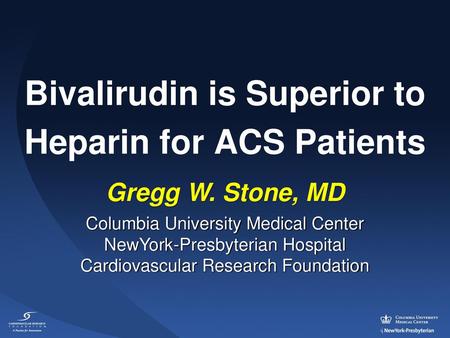 Bivalirudin is Superior to Heparin for ACS Patients