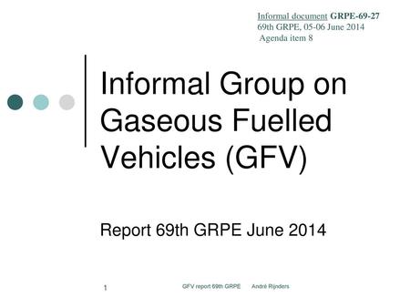 Informal Group on Gaseous Fuelled Vehicles (GFV)