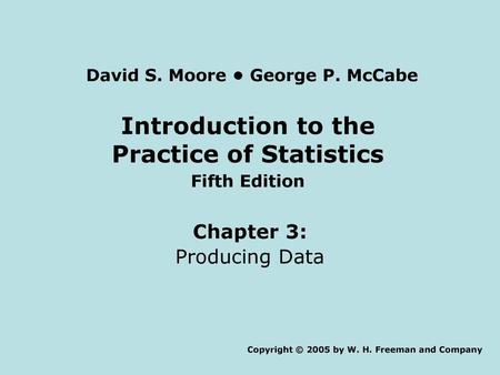 David S. Moore • George P. McCabe Practice of Statistics