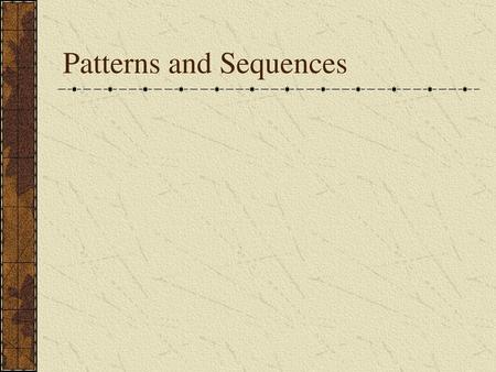 Patterns and Sequences