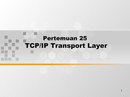 Pertemuan 25 TCP/IP Transport Layer