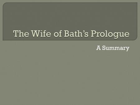 The Wife of Bath’s Prologue