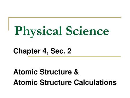 Chapter 4, Sec. 2 Atomic Structure & Atomic Structure Calculations