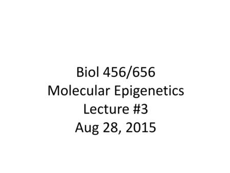 Molecular Epigenetics