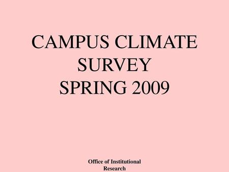 CAMPUS CLIMATE SURVEY SPRING 2009