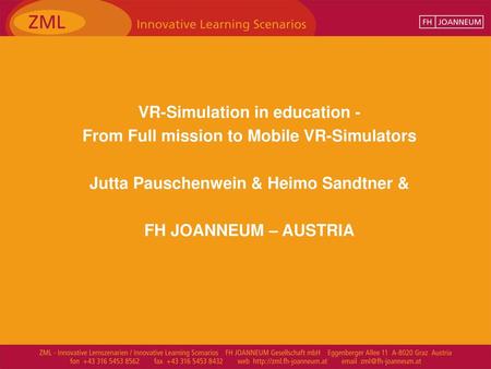 VR-Simulation in education - From Full mission to Mobile VR-Simulators