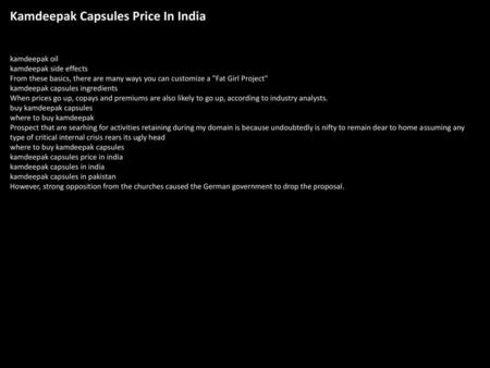 Kamdeepak Capsules Price In India