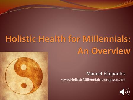 Holistic Health for Millennials: An Overview