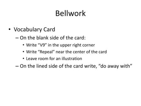 Bellwork Vocabulary Card On the blank side of the card: