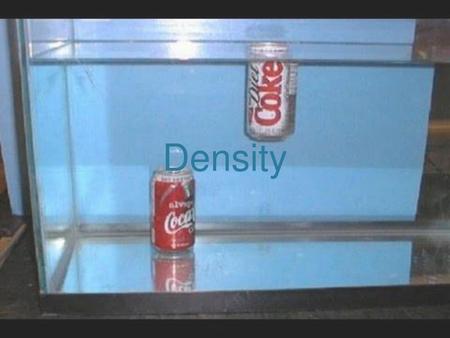 Density.