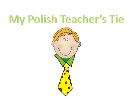 My Polish Teacher’s Tie