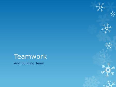 Teamwork And Building Team.