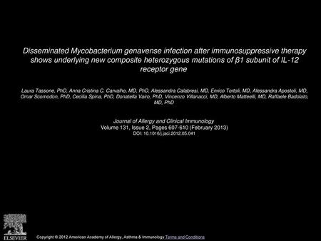 Disseminated Mycobacterium genavense infection after immunosuppressive therapy shows underlying new composite heterozygous mutations of β1 subunit of.