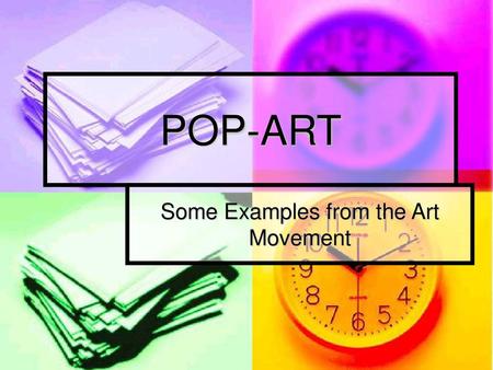 Some Examples from the Art Movement