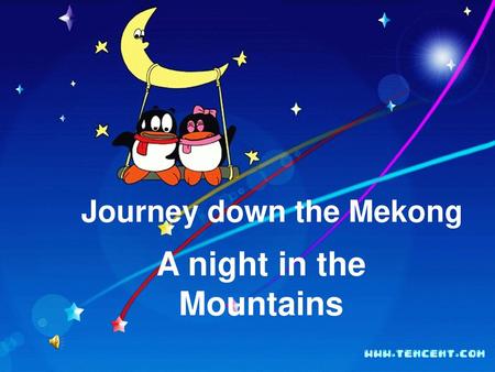 Journey down the Mekong A night in the Mountains