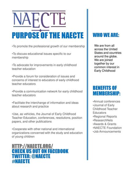 Purpose of the NAECTE Who we are: Benefits of membership: