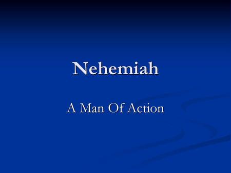 1/1/2012 pm Nehemiah A Man Of Action Micky Galloway.