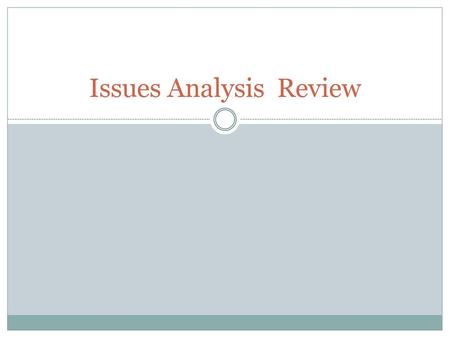 Issues Analysis Review