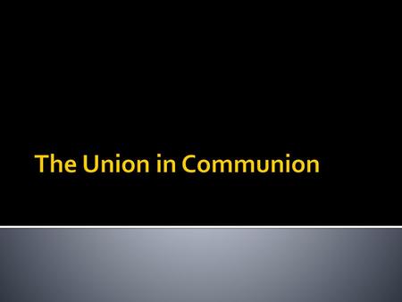 The Union in Communion.