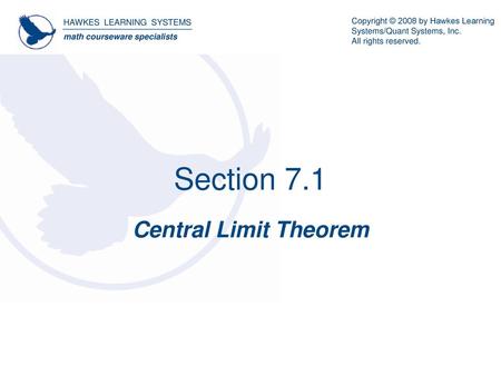 Section 7.1 Central Limit Theorem