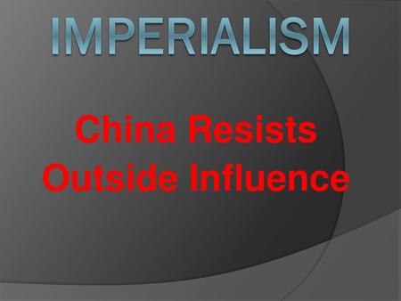 China Resists Outside Influence