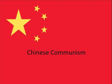 Chinese Communism.