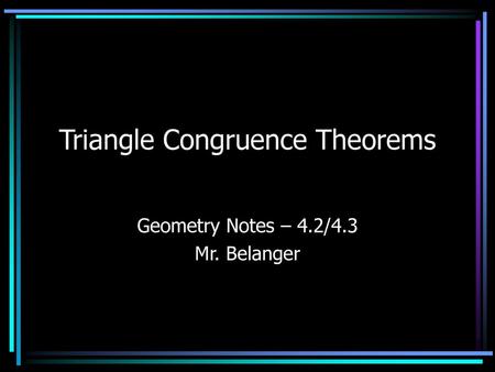 Triangle Congruence Theorems