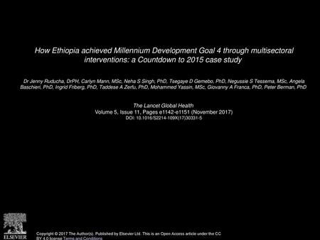 How Ethiopia achieved Millennium Development Goal 4 through multisectoral interventions: a Countdown to 2015 case study  Dr Jenny Ruducha, DrPH, Carlyn.