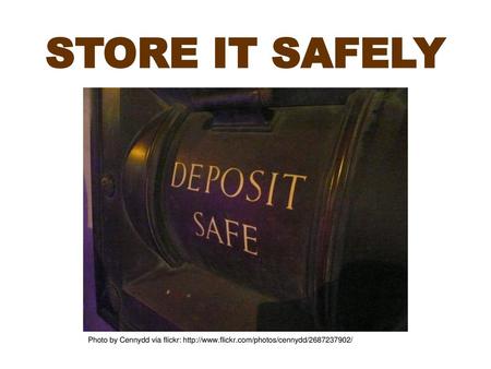 Store it safely You’ll be aware of the importance of backing up the files on your computer. But are you aware of some of the key things you need to consider.